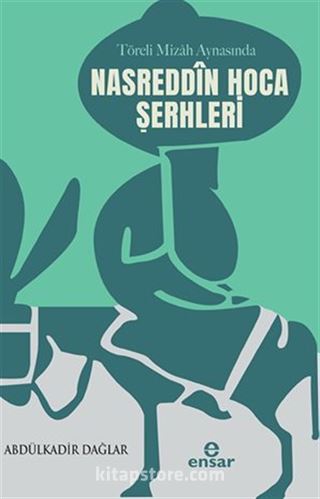 Töreli Mizah Aynasında Nasreddin Hoca Şerhleri