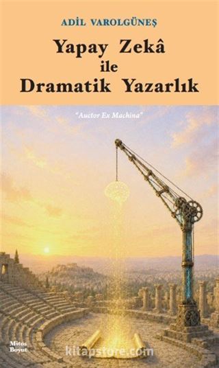 Yapay Zeka ile Dramatik Yazarlık