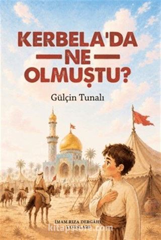 Kerbela'da Ne Olmuştu?