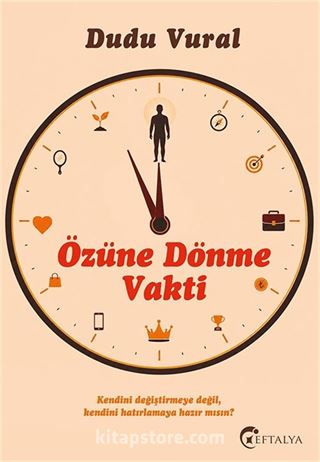 Özüne Dönme Vakti