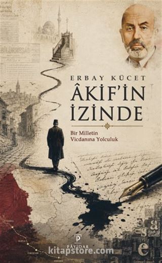 Akif'in İzinde
