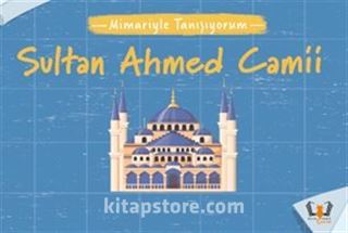Mimariyle Tanışıyorum / Sultan Ahmed Camii