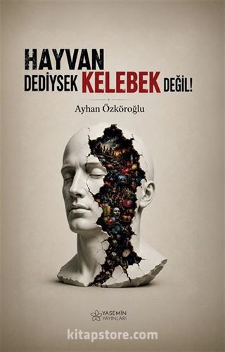 Hayvan Dediysek Kelebek Değil