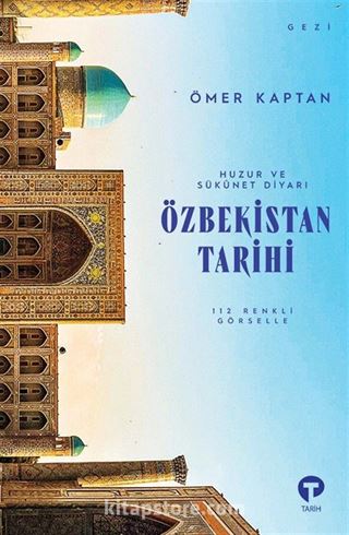 Huzur ve Sükunet Diyarı / Özbekistan Tarihi