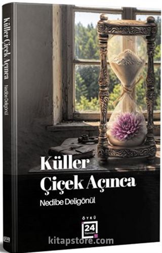 Küller Çiçek Açınca