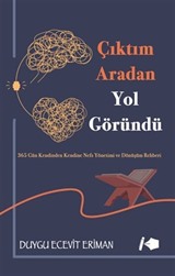 Çıktım Aradan Yol Göründü