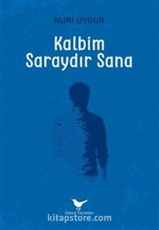 Kalbim Saraydır Sana