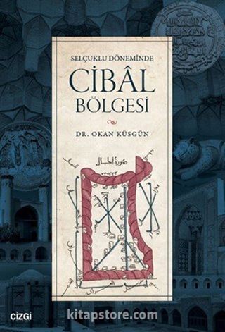 Selçuklu Döneminde Cibal Bölgesi