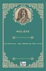 Les Ennuyeux : Une Comédie En Trois Actes