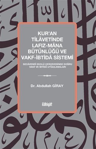 Kur'an Tilavetinde Lafız-Mana Bütünlüğü ve Vakf-İbtida Sistemi