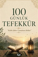 100 Günlük Tefekkür Kalbi Şükre Uyandıran Rehber