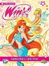 Winx Club Süper Periler 1: Gardenia'lı Bir Peri