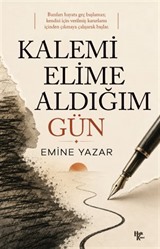 Kalemi Elime Aldığım Gün