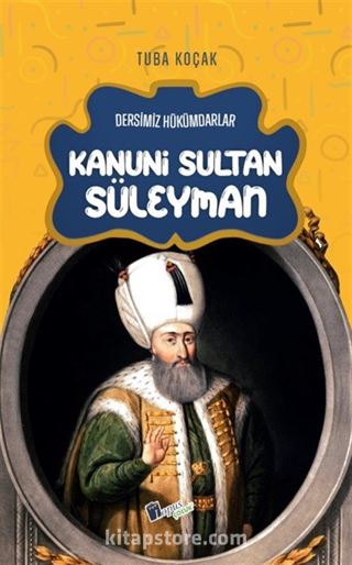 Kanuni Sultan Süleyman / Dersimiz Hükümdarlar