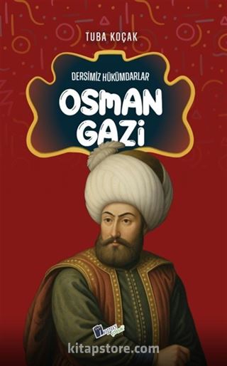 Osman Gazi / Dersimiz Hükümdarlar
