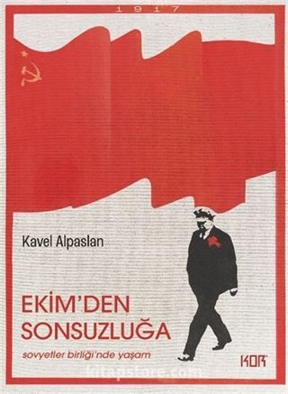 Ekim'den Sonsuzluğa: Sovyetler Birliği'nde Yaşam