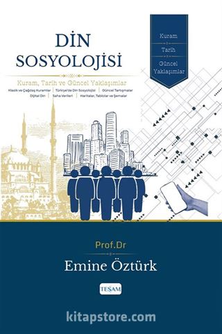 Din Sosyolojisi: Kuram, Tarih ve Güncel Yaklaşımlar