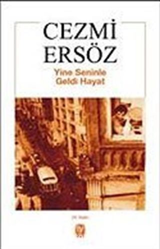 Yine Seninle Geldi Hayat
