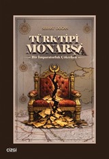 Türk Tipi Monarşi Bir İmparatorluk Çökerken