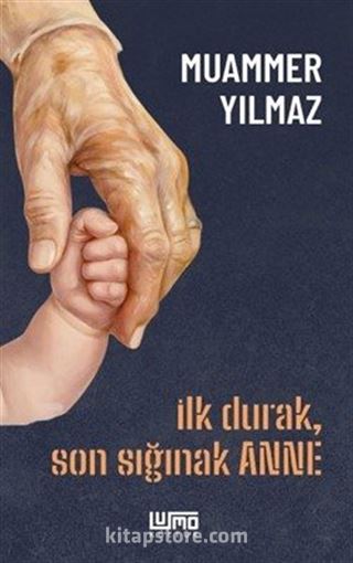 İlk Durak, Son Sığınak Anne