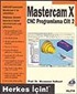 Cilt 2 - Mastercam X / CNC Programlama / Herkes İçin