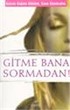 Gitme Bana Sormadan