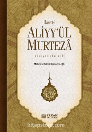 Hazreti Aliyy'ül Murteza Radiyallahu Anh