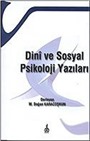 Dini ve Sosyal Psikoloji Yazıları