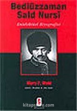 Bediüzzaman Said Nursi / Entelektüel Biyografisi