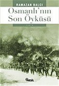 Osmanlı'nın Son Öyküsü