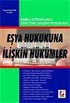 Emsal İçtihatlarla Yeni Türk Medeni Hukukunun Eşya Hukukuna İlişkin Hükümleri