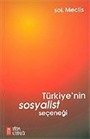 Türkiye'nin Sosyalist Seçeneği / Sol Meclis