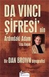 Da Vinci Şifresi'nin Ardındaki Adam / Bir Dan Brown Biyografisi