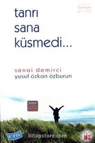 Tanrı Sana Küsmedi