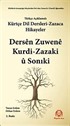 Kürtçe Dil Dersleri (Zazaca) / Dersen Zuwene Kurdi