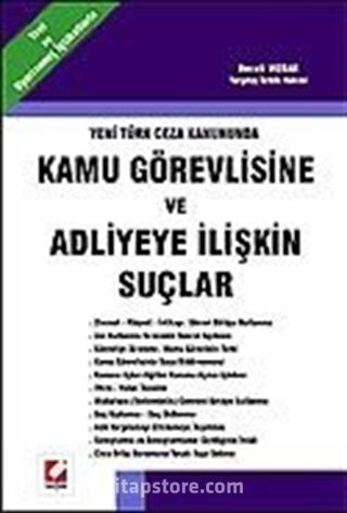 Kamu Görevlisine ve Adliyeye İlişkin Suçlar Yeni Türk Ceza Kanununda