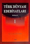 Türk Dünyası Edebiyatları I 'Roman'