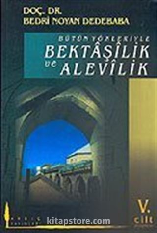 Bütün Yönleriyle Bektaşilik ve Alevilik (5. Cilt) Dergahlar