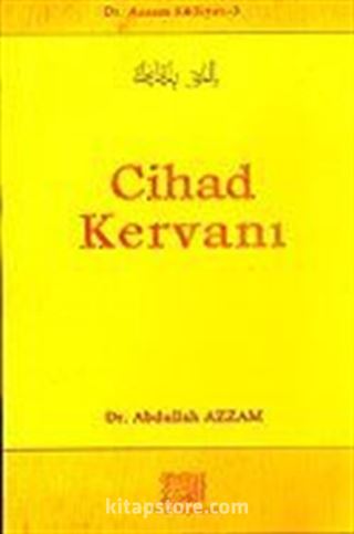 Cihad Kervanı / Dr. Azzam Külliyatı 3