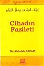Cihadın Fazileti / Dr. Azzam Külliyatı 10