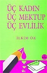 Üç Kadın Üç Mektup Üç Evlilik