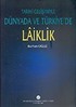 Laiklik / Tarihi Gelişimiyle Dünyada ve Türkiye'de
