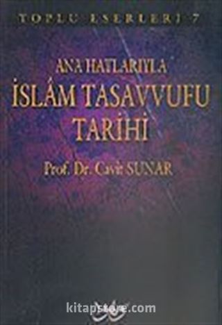 Ana Hatlarıyla İslam Tasavvufu Tarihi