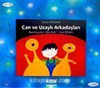 Can ve Uzaylı Arkadaşları