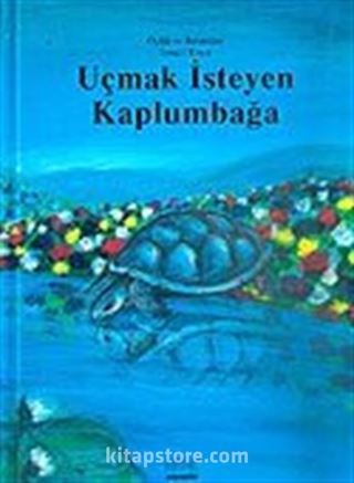 Uçmak İsteyen Kaplumbağa