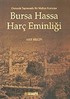 Bursa Hassa Harç Eminliği / Osmanlı Taşrasında Bir Maliye Kurumu