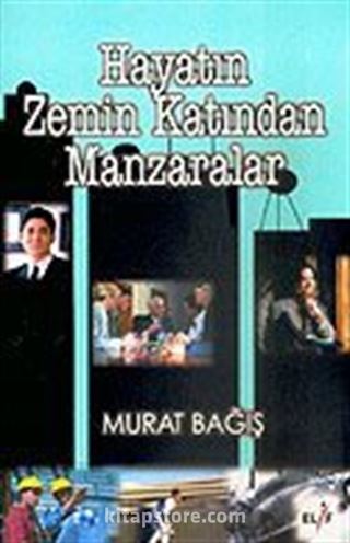 Hayatın Zemin Katından Manzaralar