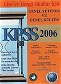 KPSS 2006 Lise ve Dengi Okullar İçin Genel Yetenek-Genel Kültür