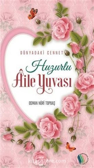 Huzurlu Aile Yuvası