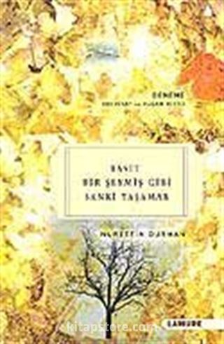 Basit Bir Şeymiş Gibi Sanki Yaşamak